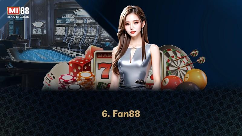 6. Fan88
