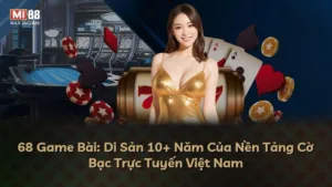 68 Game Bài: Di Sản 10+ Năm Của Nền Tảng Cờ Bạc Trực Tuyến Việt Nam