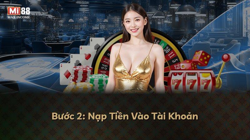 Bước 2: Nạp Tiền Vào Tài Khoản