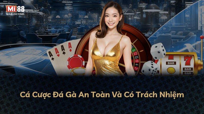 Cá Cược Đá Gà An Toàn Và Có Trách Nhiệm
