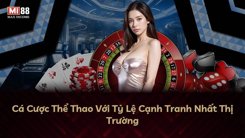 Cá Cược Thể Thao Với Tỷ Lệ Cạnh Tranh Nhất Thị Trường