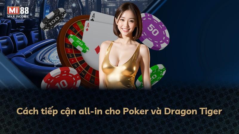 Cách tiếp cận all-in cho Poker và Dragon Tiger