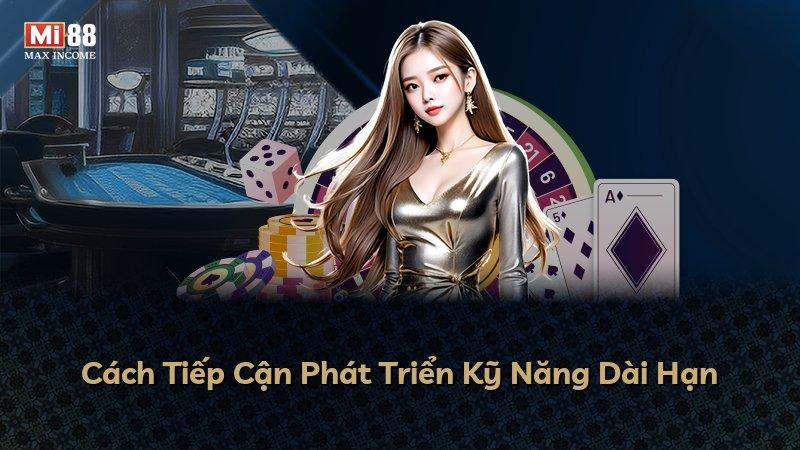 Cách Tiếp Cận Phát Triển Kỹ Năng Dài Hạn