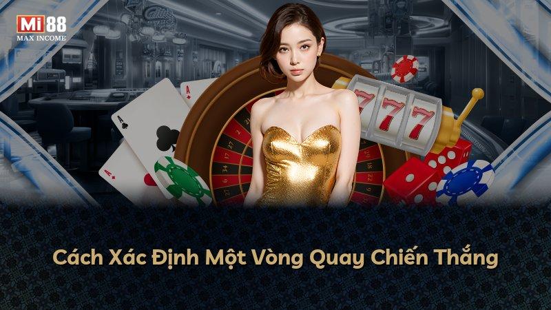 Cách Xác Định Một Vòng Quay Chiến Thắng