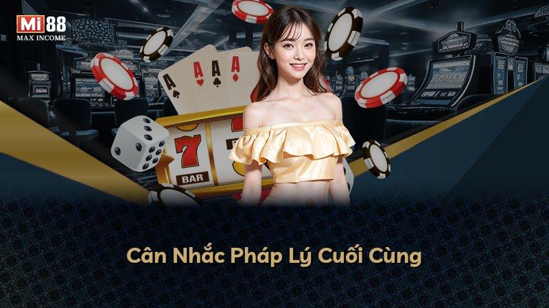 Cân Nhắc Pháp Lý Cuối Cùng