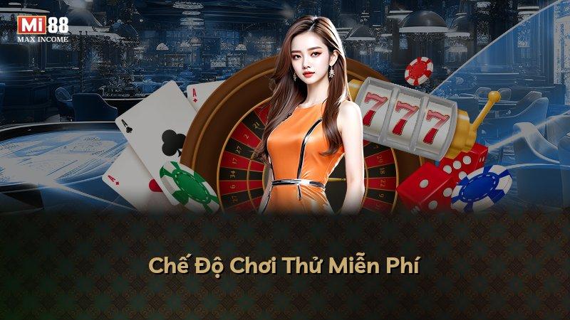 Chế Độ Chơi Thử Miễn Phí