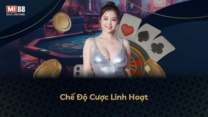 Chế Độ Cược Linh Hoạt