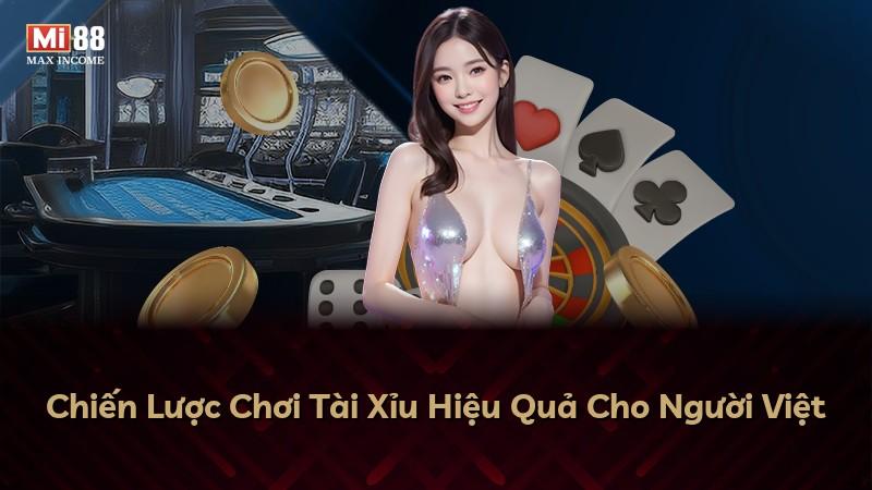 Chiến Lược Chơi Tài Xỉu Hiệu Quả Cho Người Việt
