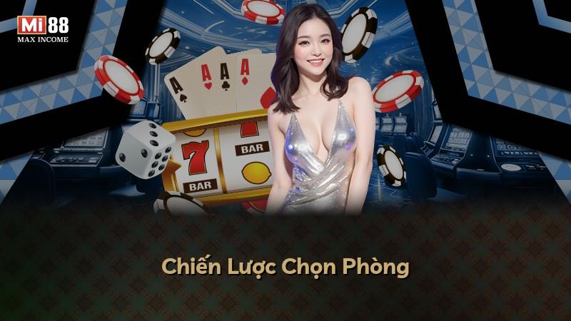 Chiến Lược Chọn Phòng