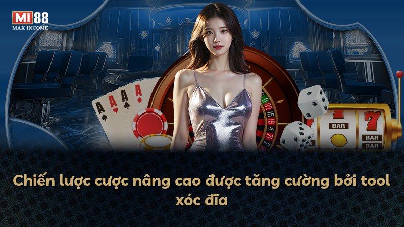 Chiến lược cược nâng cao được tăng cường bởi tool xóc đĩa