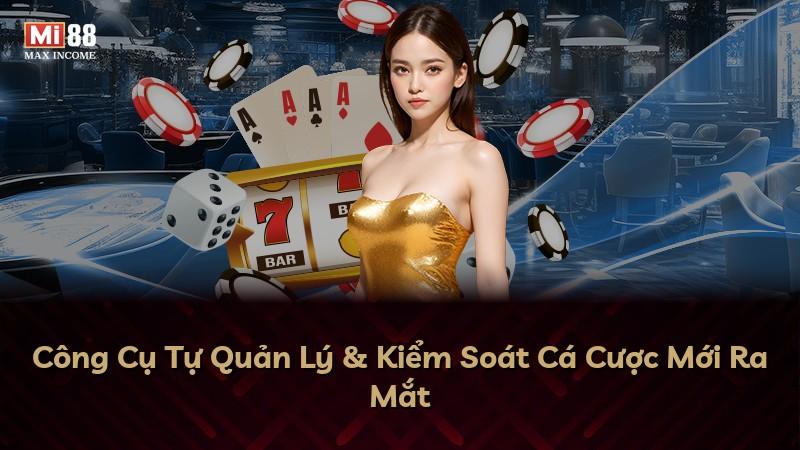 Công Cụ Tự Quản Lý & Kiểm Soát Cá Cược Mới Ra Mắt