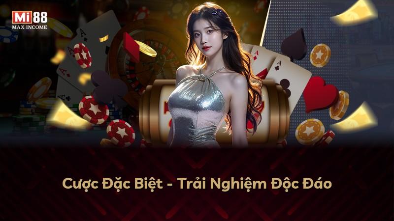 Cược Đặc Biệt - Trải Nghiệm Độc Đáo