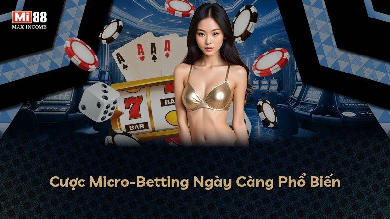 Cược Micro-Betting Ngày Càng Phổ Biến