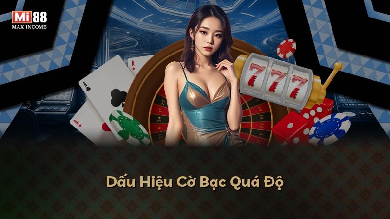 Dấu Hiệu Cờ Bạc Quá Độ