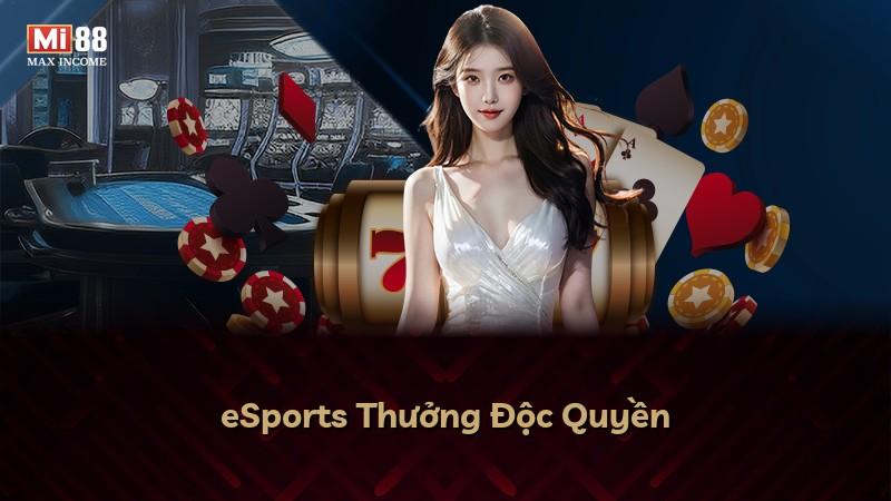 eSports Thưởng Độc Quyền