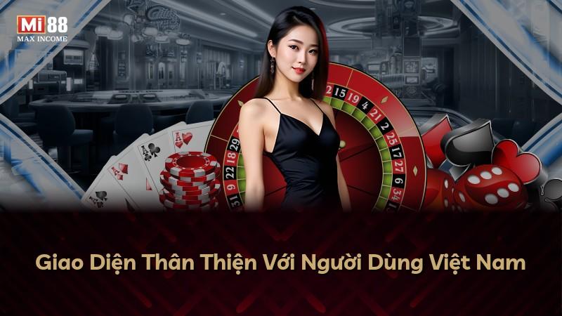 Giao Diện Thân Thiện Với Người Dùng Việt Nam