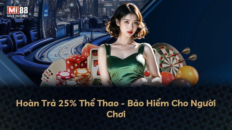 Hoàn Trả 25% Thể Thao - Bảo Hiểm Cho Người Chơi