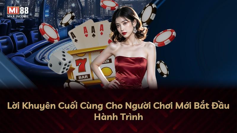 Lời Khuyên Cuối Cùng Cho Người Chơi Mới Bắt Đầu Hành Trình