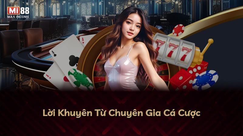 Lời Khuyên Từ Chuyên Gia Cá Cược