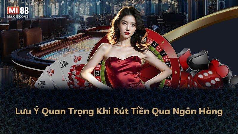 Lưu Ý Quan Trọng Khi Rút Tiền Qua Ngân Hàng