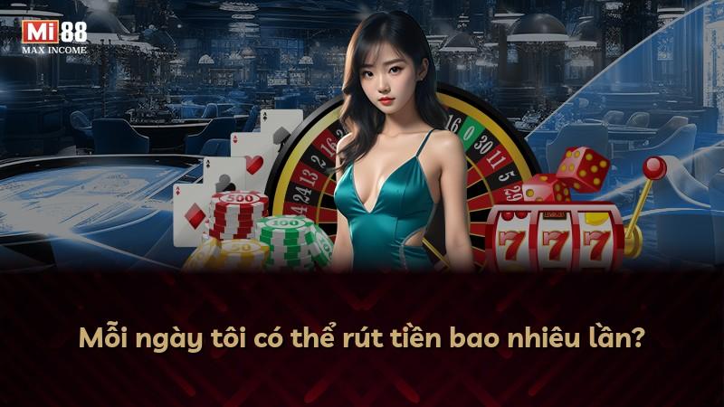 Mỗi ngày tôi có thể rút tiền bao nhiêu lần?