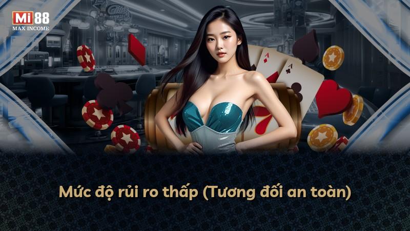 Mức độ rủi ro thấp (Tương đối an toàn)