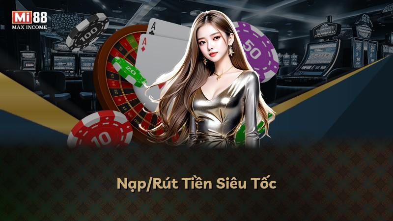 Nạp/Rút Tiền Siêu Tốc