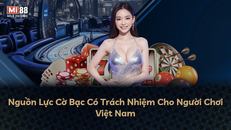 Nguồn Lực Cờ Bạc Có Trách Nhiệm Cho Người Chơi Việt Nam
