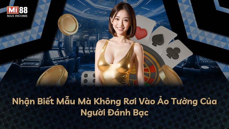 Nhận Biết Mẫu Mà Không Rơi Vào Ảo Tưởng Của Người Đánh Bạc