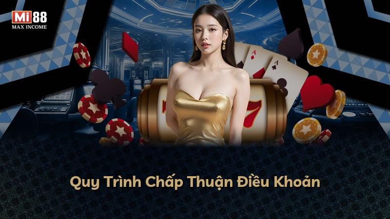 Quy Trình Chấp Thuận Điều Khoản
