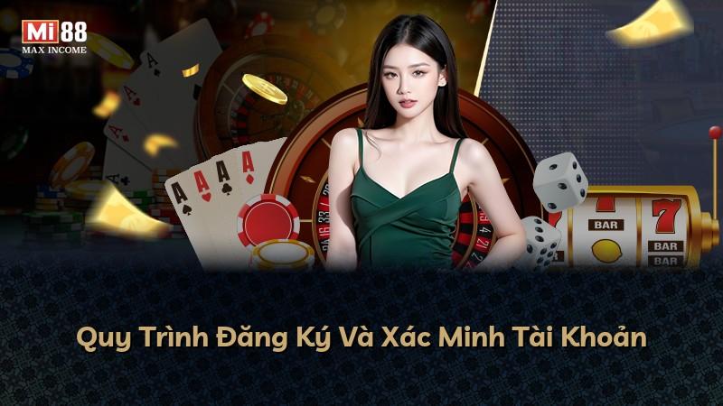 Quy Trình Đăng Ký Và Xác Minh Tài Khoản