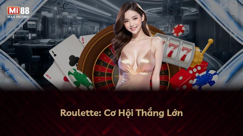 Roulette: Cơ Hội Thắng Lớn
