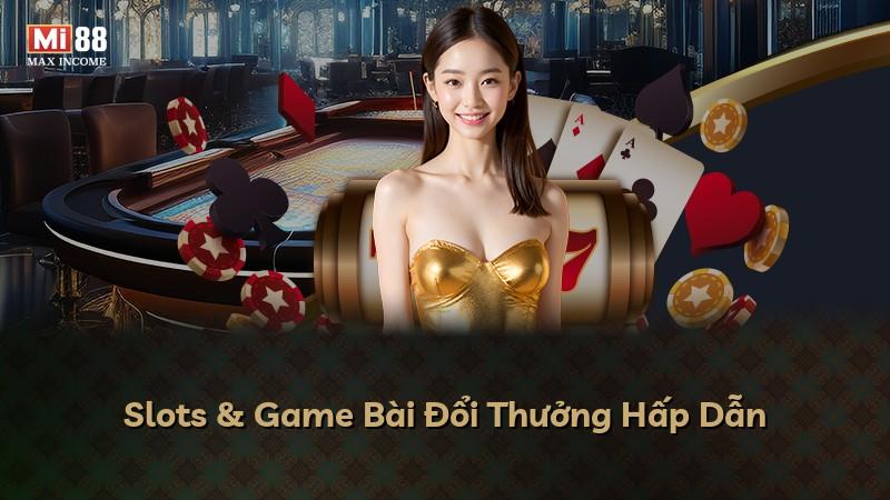 Slots & Game Bài Đổi Thưởng Hấp Dẫn