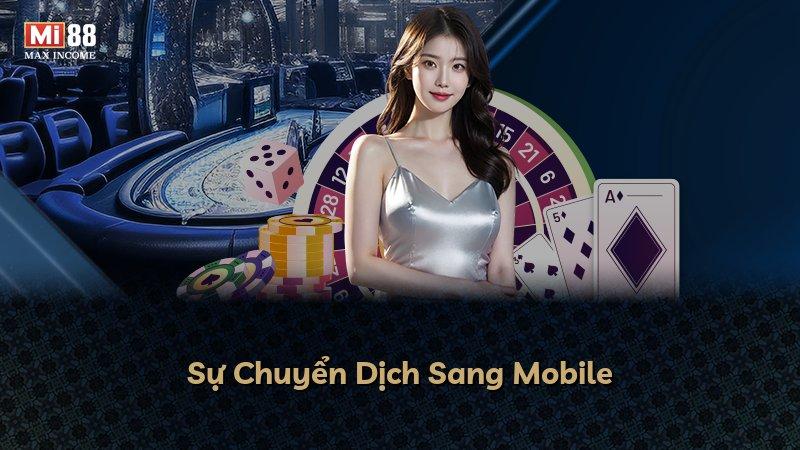 Sự Chuyển Dịch Sang Mobile