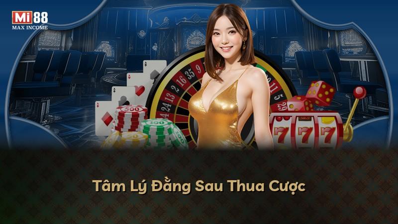 Tâm Lý Đằng Sau Thua Cược