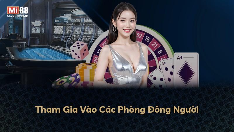 Tham Gia Vào Các Phòng Đông Người