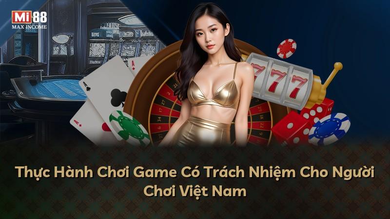 Thực Hành Chơi Game Có Trách Nhiệm Cho Người Chơi Việt Nam