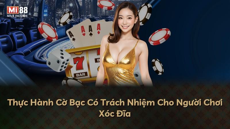 Thực Hành Cờ Bạc Có Trách Nhiệm Cho Người Chơi Xóc Đĩa