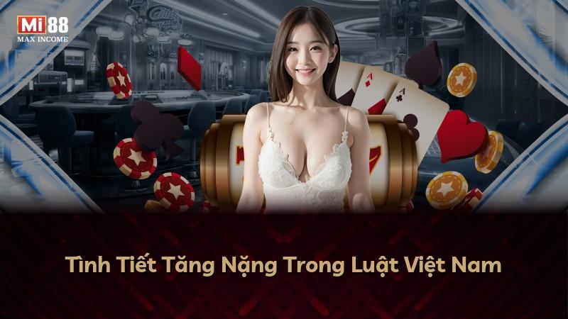 Tình Tiết Tăng Nặng Trong Luật Việt Nam