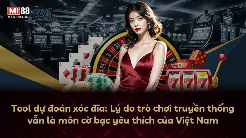 Tool dự đoán xóc đĩa: Lý do trò chơi truyền thống vẫn là môn cờ bạc yêu thích của Việt Nam