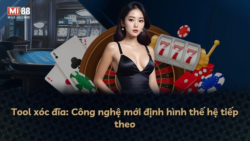 Tool xóc đĩa: Công nghệ mới định hình thế hệ tiếp theo