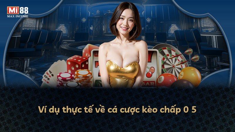 Ví dụ thực tế về cá cược kèo chấp 0 5