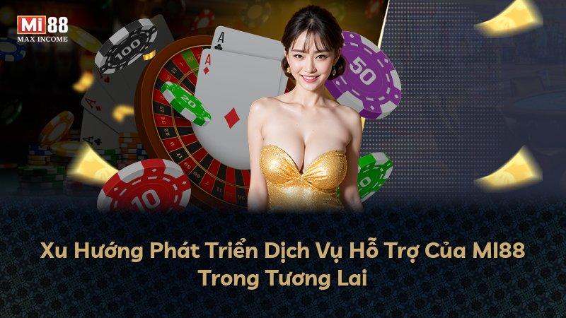 Xu Hướng Phát Triển Dịch Vụ Hỗ Trợ Của MI88 Trong Tương Lai