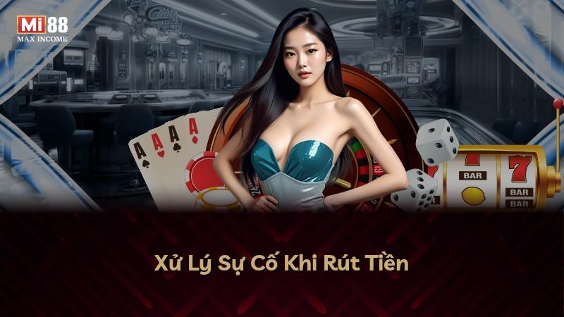 Xử Lý Sự Cố Khi Rút Tiền